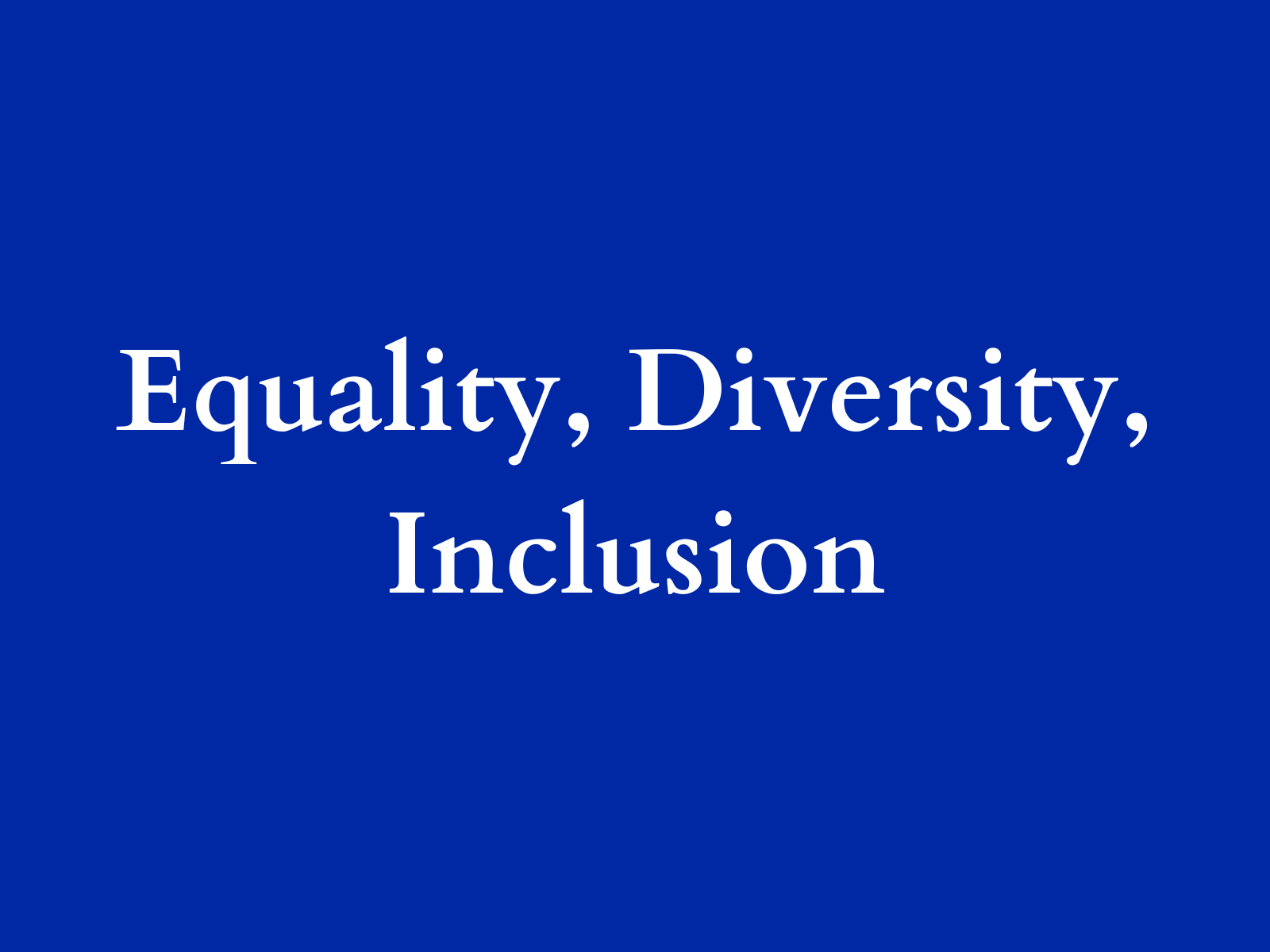 Equality, Diversity, Inclusion